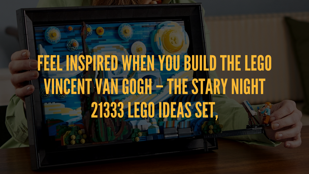 Feel inspired when you build the LEGO Vincent Van Gogh – The Stary Night 21333 LEGO Ideas Set,